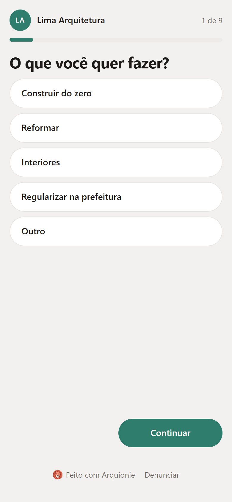 O formulário no celular do cliente, uma pergunta por tela: O que você quer fazer? Construir do zero, Reformar, Interiores, Regularizar na prefeitura ou Outro